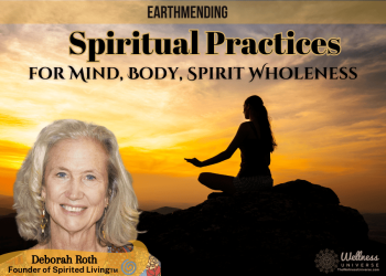 Spiritual Practices for Mind, Body, Spirit Wholeness: Earthmending